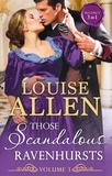 Louise Allen - Those Scandalous Ravenhursts Volume 3.