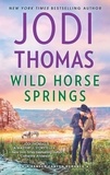 Jodi Thomas - Wild Horse Springs.