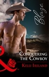 Kelli Ireland - Conquering The Cowboy.