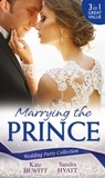 Kate Hewitt et Sandra Hyatt - Wedding Party Collection: Marrying The Prince - The Prince She Never Knew / His Bride for the Taking / A Queen for the Taking?.