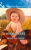 Mary Sullivan - Rodeo Baby.