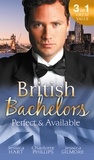 Jessica Hart et Charlotte Phillips - British Bachelors: Perfect and Available - Mr (Not Quite) Perfect / The Plus-One Agreement / The Return of Mrs Jones.