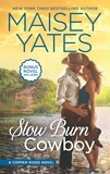 Maisey Yates - Slow Burn Cowboy.