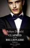 Robyn Donald - Claimed By Her Billionaire Protector.