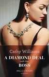 Cathy Williams - A Diamond Deal With Her Boss.