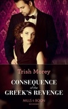 Trish Morey - Consequence Of The Greek's Revenge.