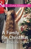 Tara Taylor Quinn - A Family For Christmas.