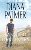 Diana Palmer - Tangled Destinies.