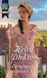 Helen Dickson - Carrying The Gentleman's Secret.