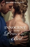 Bronwyn Scott - Innocent In The Prince's Bed.