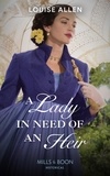 Louise Allen - A Lady In Need Of An Heir.