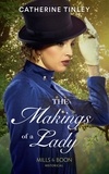 Catherine Tinley - The Makings Of A Lady.