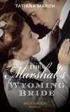 Tatiana March - The Marshal's Wyoming Bride.