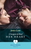 Janice Lynn - A Surgeon To Heal Her Heart.