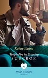Robin Gianna - Tempted By The Brooding Surgeon.