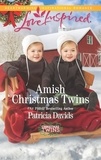 Patricia Davids - Amish Christmas Twins.