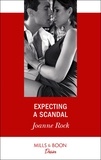 Joanne Rock - Expecting A Scandal.