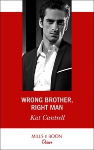 Kat Cantrell - Wrong Brother, Right Man.