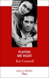 Kat Cantrell - Playing Mr. Right.