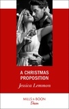 Jessica Lemmon - A Christmas Proposition.