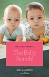 Melissa Senate - The Baby Switch!.