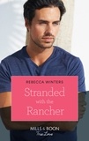 Rebecca Winters - Stranded With The Rancher.