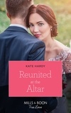 Kate Hardy - Reunited At The Altar.