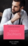 Christine Rimmer - A Maverick To (Re)Marry.