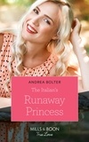 Andrea Bolter - The Italian's Runaway Princess.