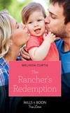 Melinda Curtis - The Rancher's Redemption.
