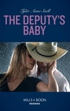 Tyler Anne Snell - The Deputy's Baby.