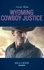 Nicole Helm - Wyoming Cowboy Justice.