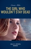 Cassie Miles - The Girl Who Wouldn't Stay Dead.