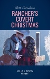 Beth Cornelison - Rancher's Covert Christmas.