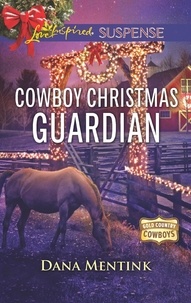 Dana Mentink - Cowboy Christmas Guardian.