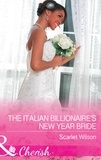 Scarlet Wilson - The Italian Billionaire's New Year Bride.
