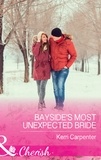 Kerri Carpenter - Bayside's Most Unexpected Bride.