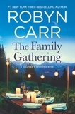 Robyn Carr - The Family Gathering.