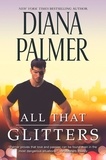Diana Palmer - All That Glitters.