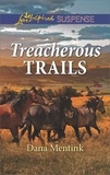 Dana Mentink - Treacherous Trails.