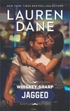 Lauren Dane - Whiskey Sharp: Jagged.