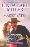Linda Lael Miller et Maisey Yates - Cowboy Ever After - Big Sky Mountain (The Parable Series) / Bad News Cowboy (Copper Ridge).