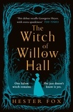 Hester Fox - The Witch Of Willow Hall.