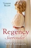 Louise Allen - Regency Surrender: Sinful Conquests - The Many Sins of Cris de Feaux / The Unexpected Marriage of Gabriel Stone.