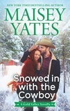 Maisey Yates - Snowed In With The Cowboy / A Tall, Dark Cowboy Christmas - Snowed in with the Cowboy (A Gold Valley Novel) / A Tall, Dark Cowboy Christmas.