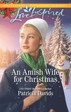 Patricia Davids - An Amish Wife For Christmas.