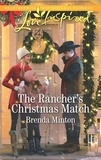 Brenda Minton - The Rancher's Christmas Match.