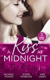 Rachael Thomas et Sophie Pembroke - A Kiss At Midnight - New Year at the Boss's Bidding / Slow Dance with the Best Man / The Greek Doctor's New-Year Baby.