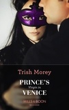 Trish Morey - Prince's Virgin In Venice.