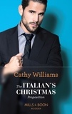 Cathy Williams - The Italian's Christmas Proposition.